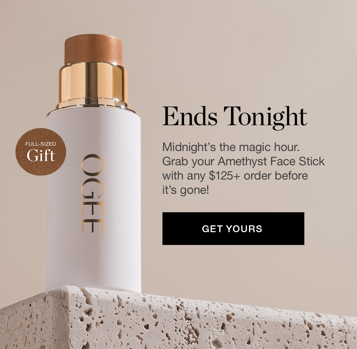 Midnight's the magic hour. Grab your Amethyst Face Stick with any $125+ order before it's gone!