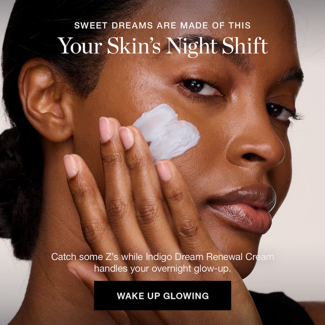 Catch some Z's while Indigo Dream Renewal Cream handles your overnight glow-up.