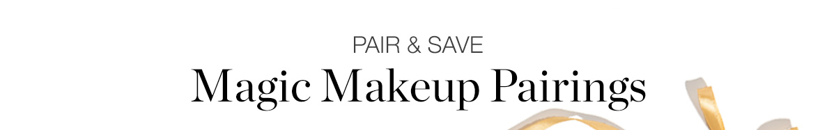Magic Makeup Pairings