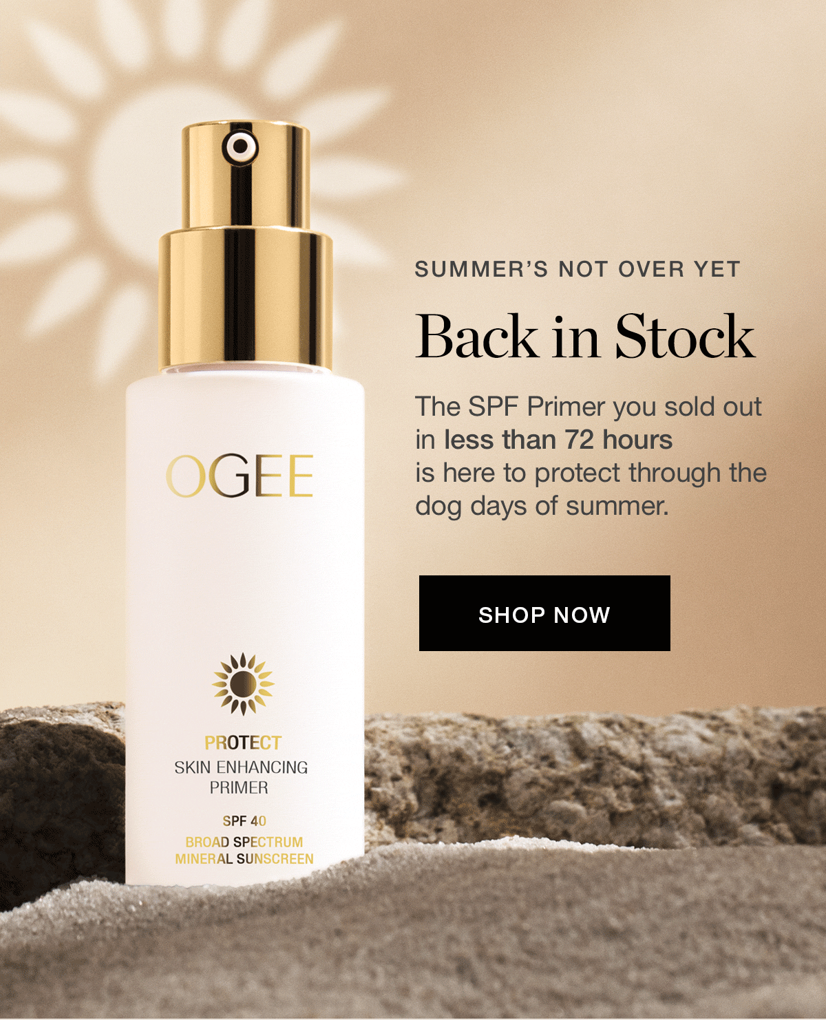 The SPF Primer you sold out in less than 72 hours is here to protect through the dog days of summer.