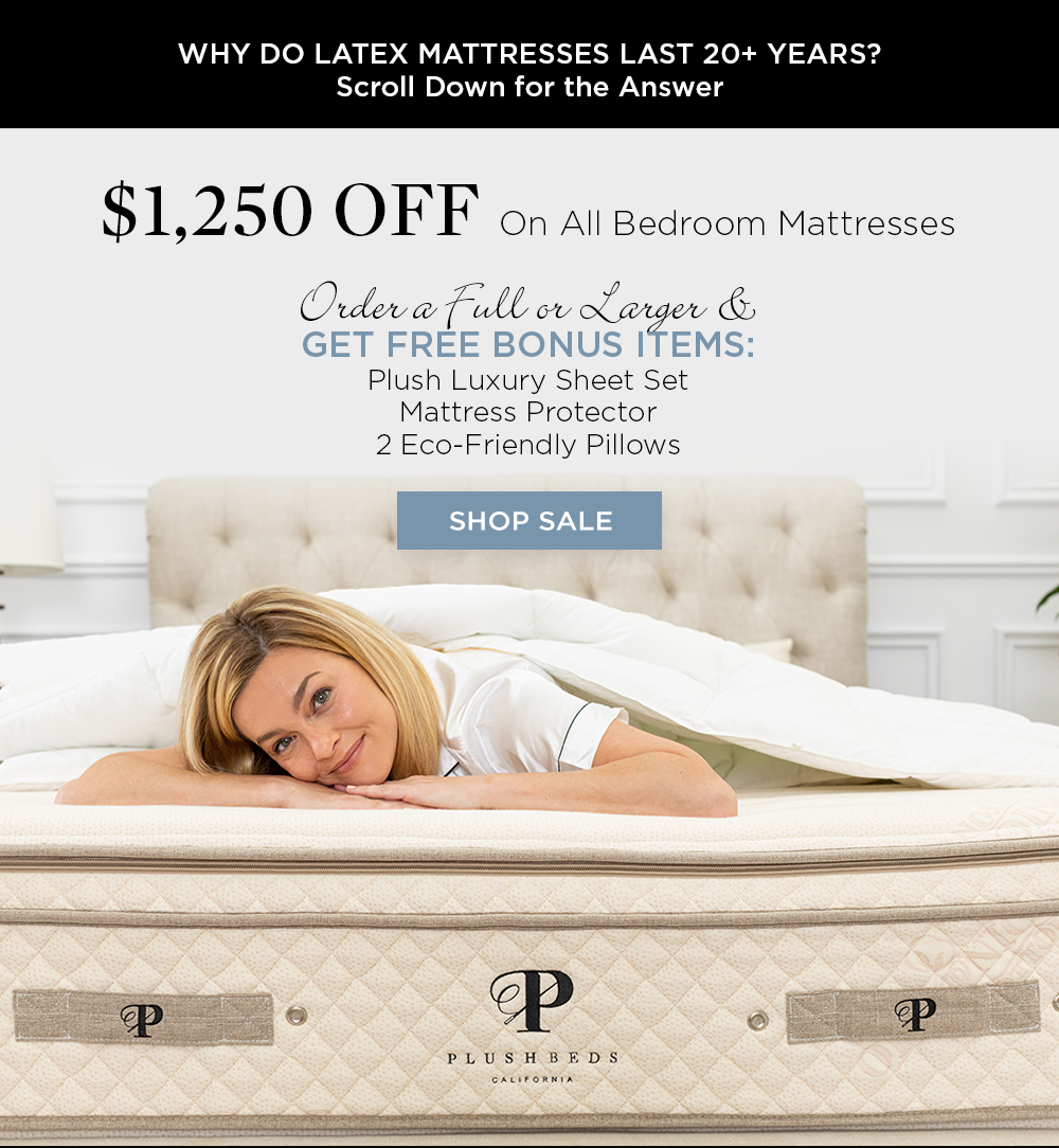 Why Latex Mattresses Last 20+ Years Plush Beds