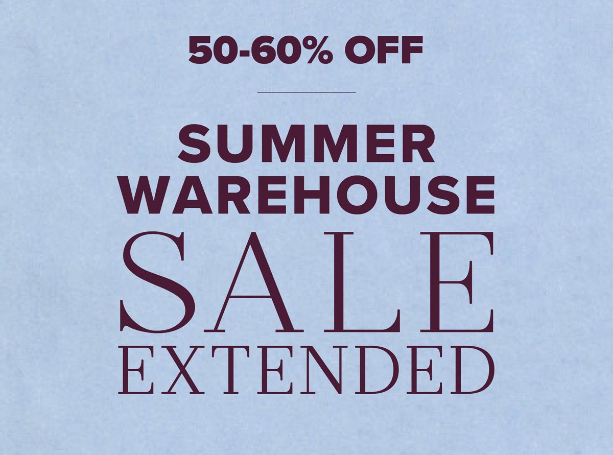 Summer warehouse sale 50-60% off