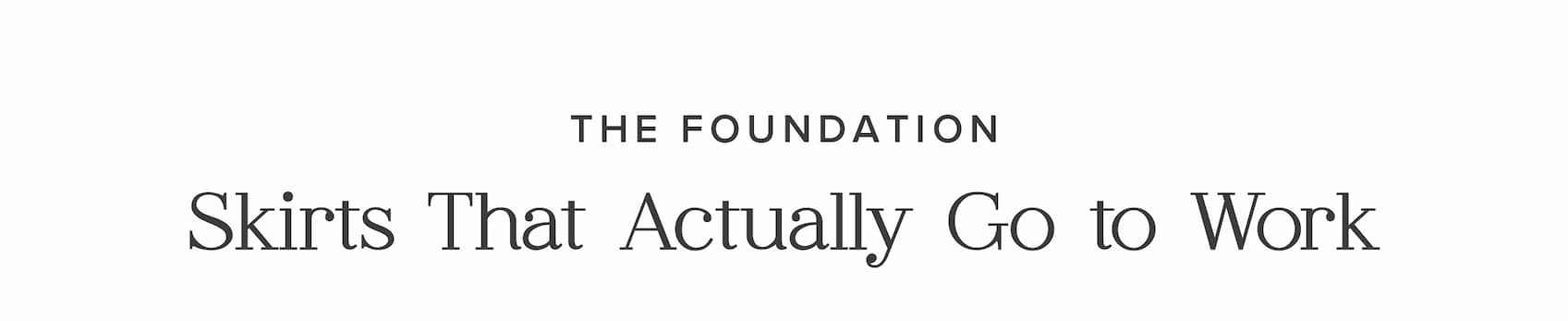The foundational skirts