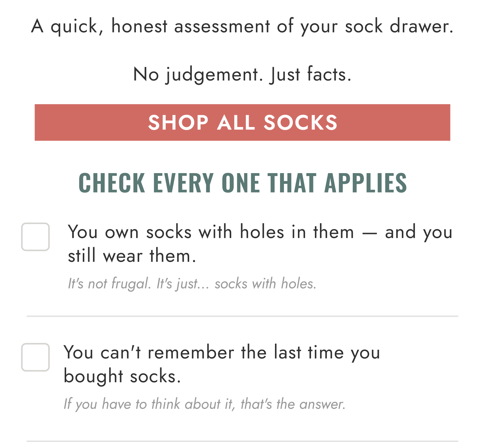 A quick, honest assessment of your sock drawer. No judgement. Just facts.