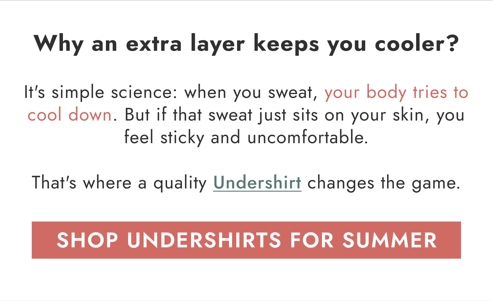 Why an extra layer keeps you cooler?