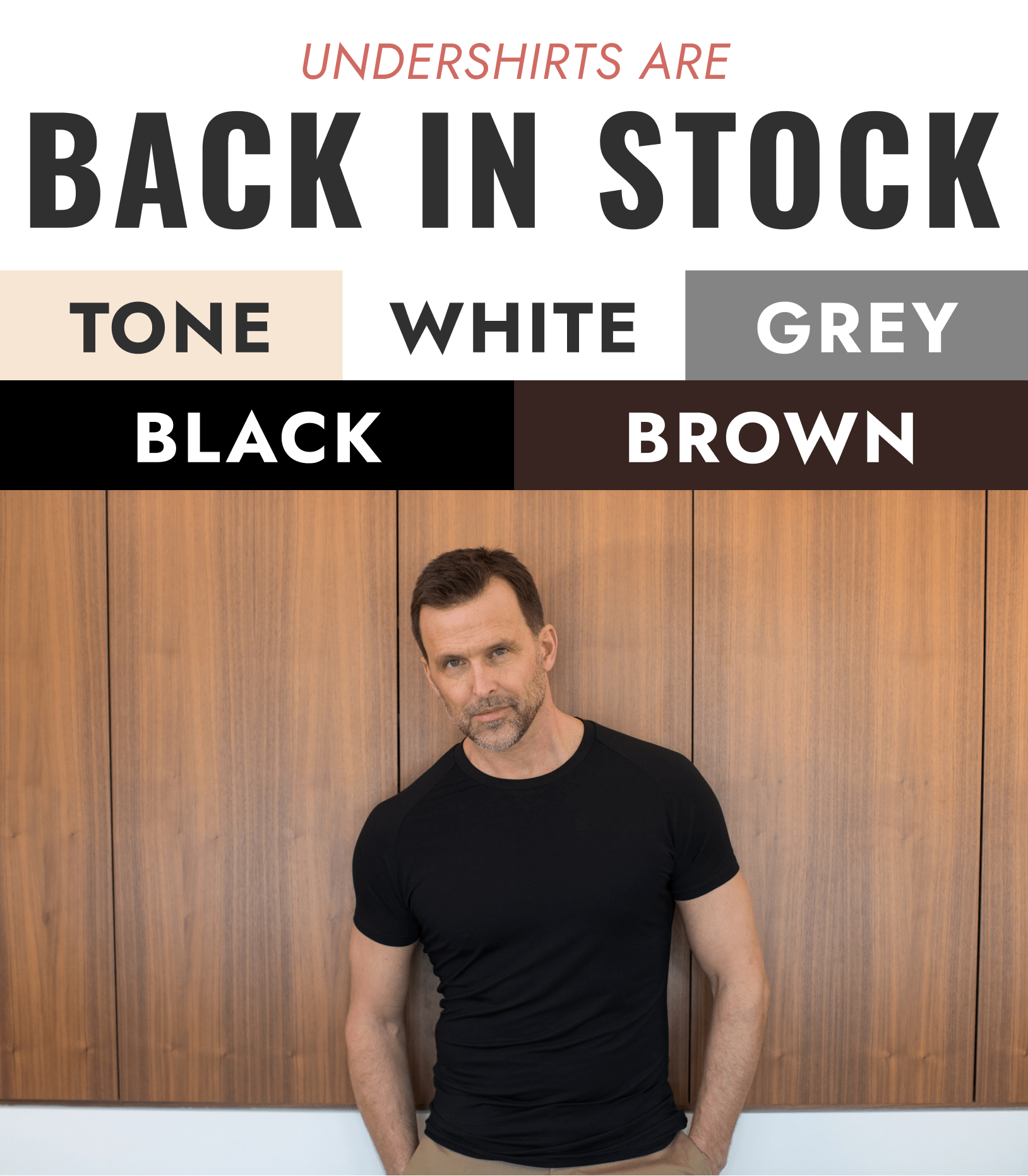 UNDERSHIRTS ARE BACK IN STOCK