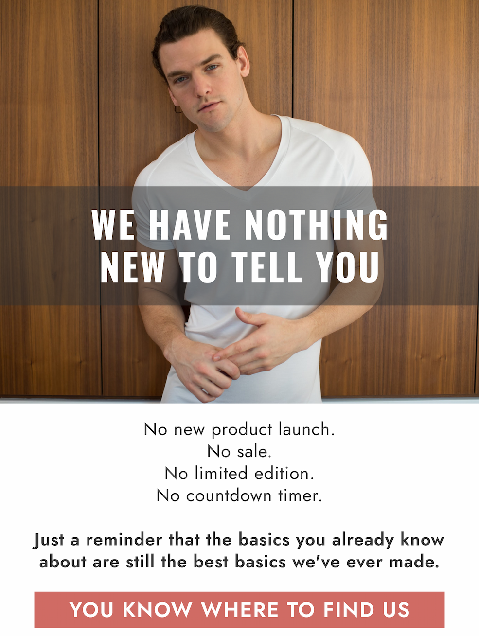 WE HAVE NOTHING NEW TO TELL YOU