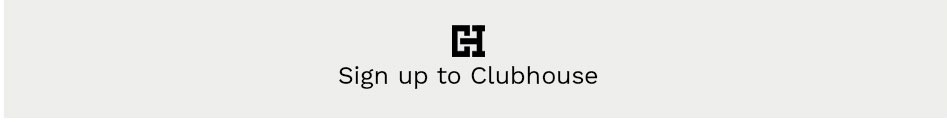 Sign up to the clubhouse