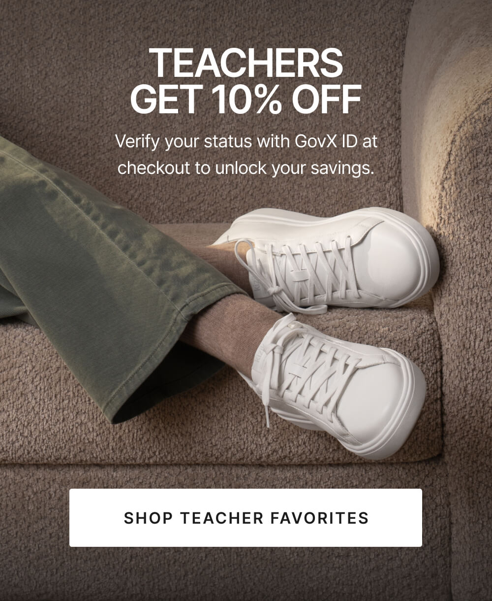 Teachers get 10% off | verify your status with GovXID