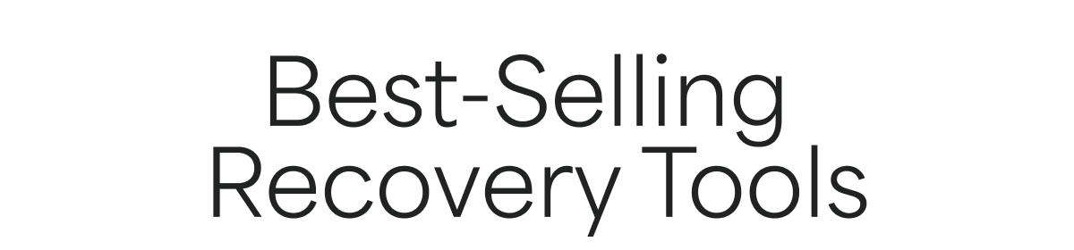 Best-Selling Recovery Tools