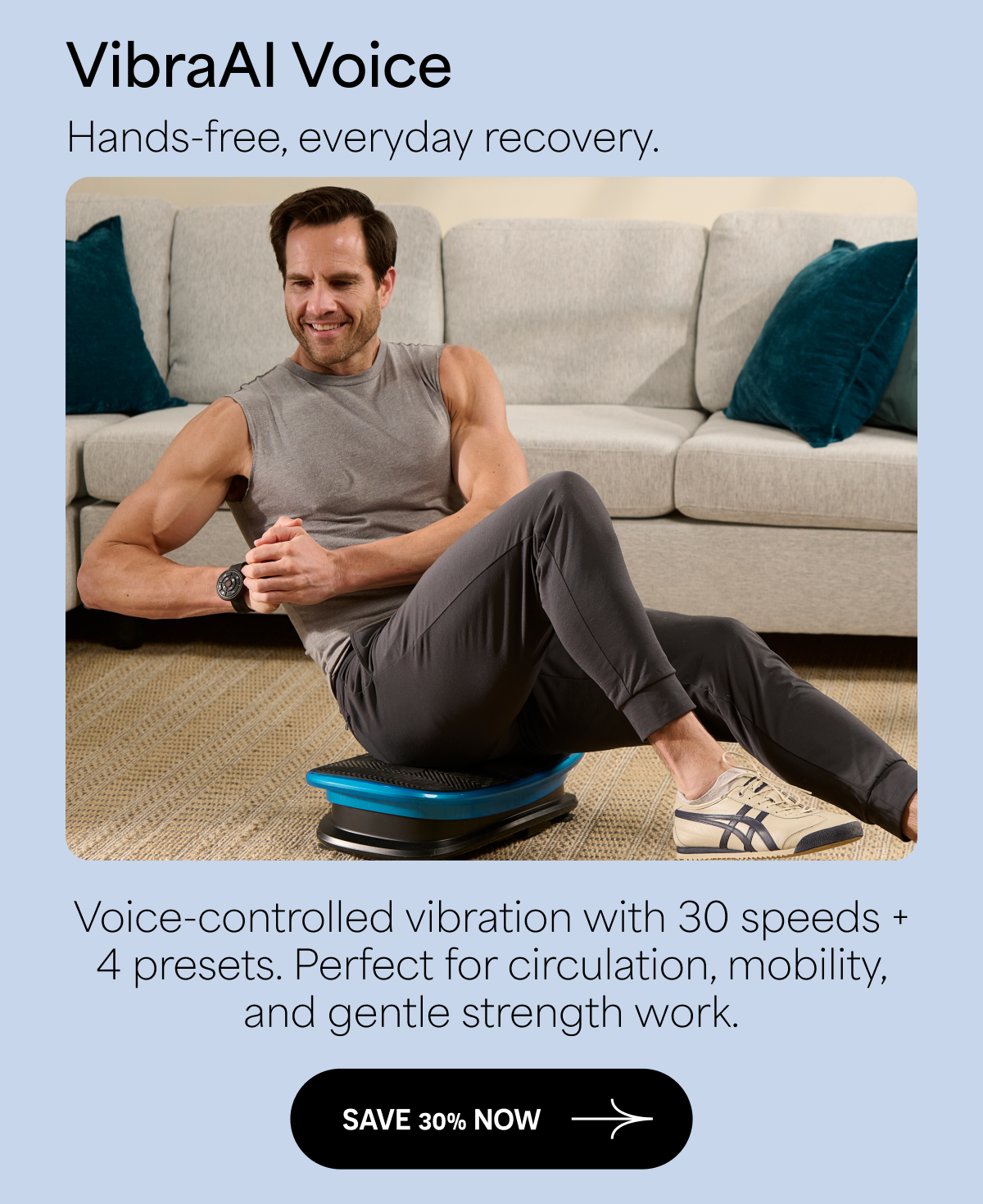 VibraAI Voice Hands-free, everyday recovery. Voice-controlled vibration with 30 speeds + 4 presets. Perfect for circulation, mobility, and gentle strength work. SAVE 30% NOW