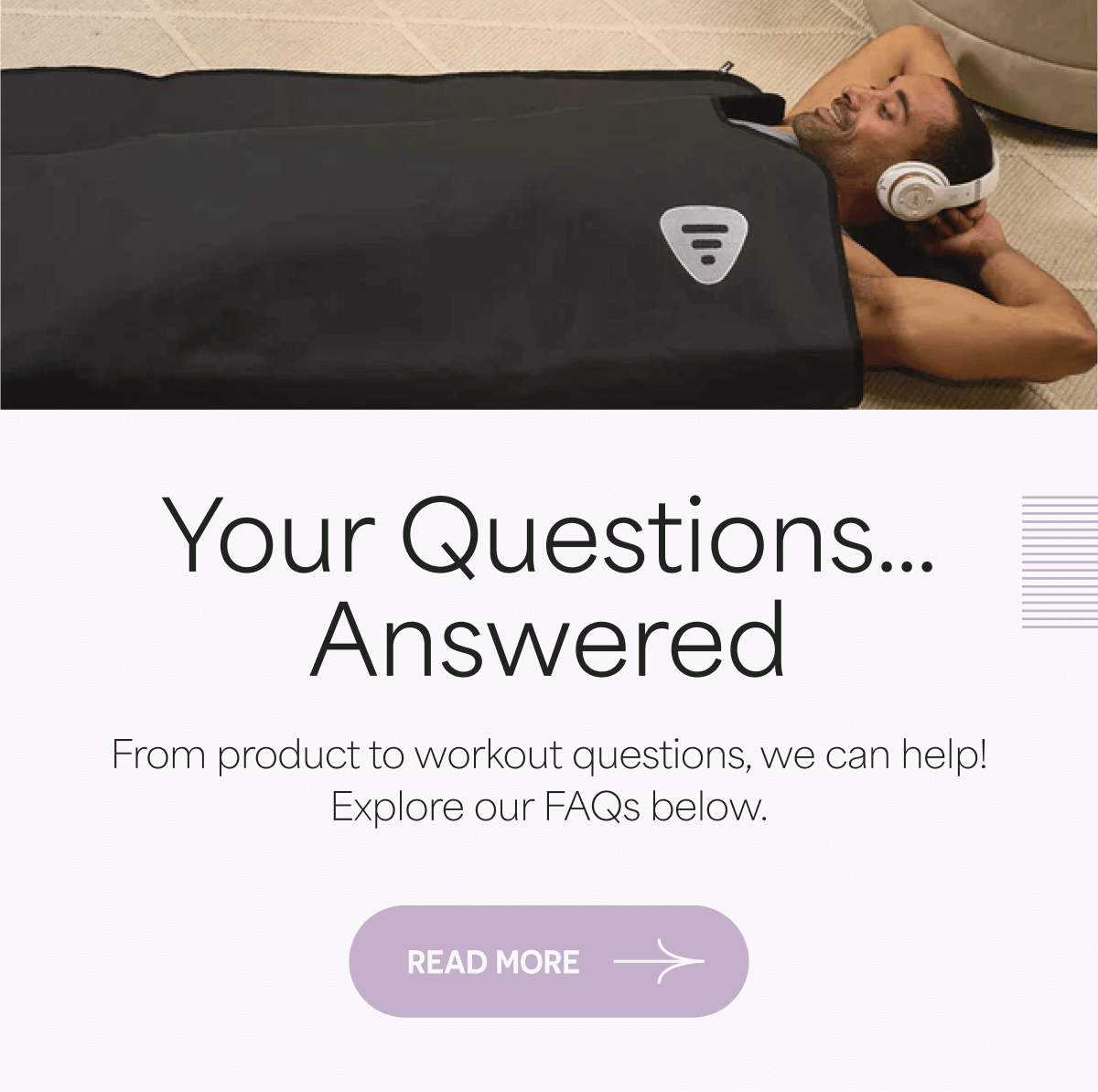 Your Questions... Answered - READ MORE