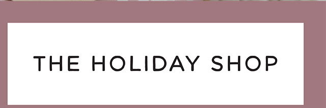 THE HOLIDAY SHOP