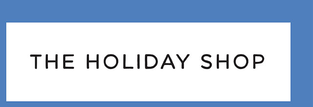 THE HOLIDAY SHOP