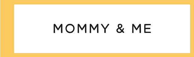 MOMMY & ME
