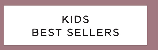 KIDS BEST SELLERS