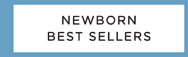 NEWBORN BEST SELLERS