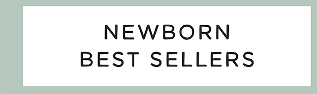 NEWBORN BEST SELLERS