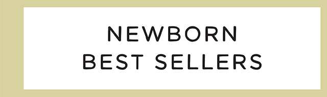 NEWBORN BEST SELLERS