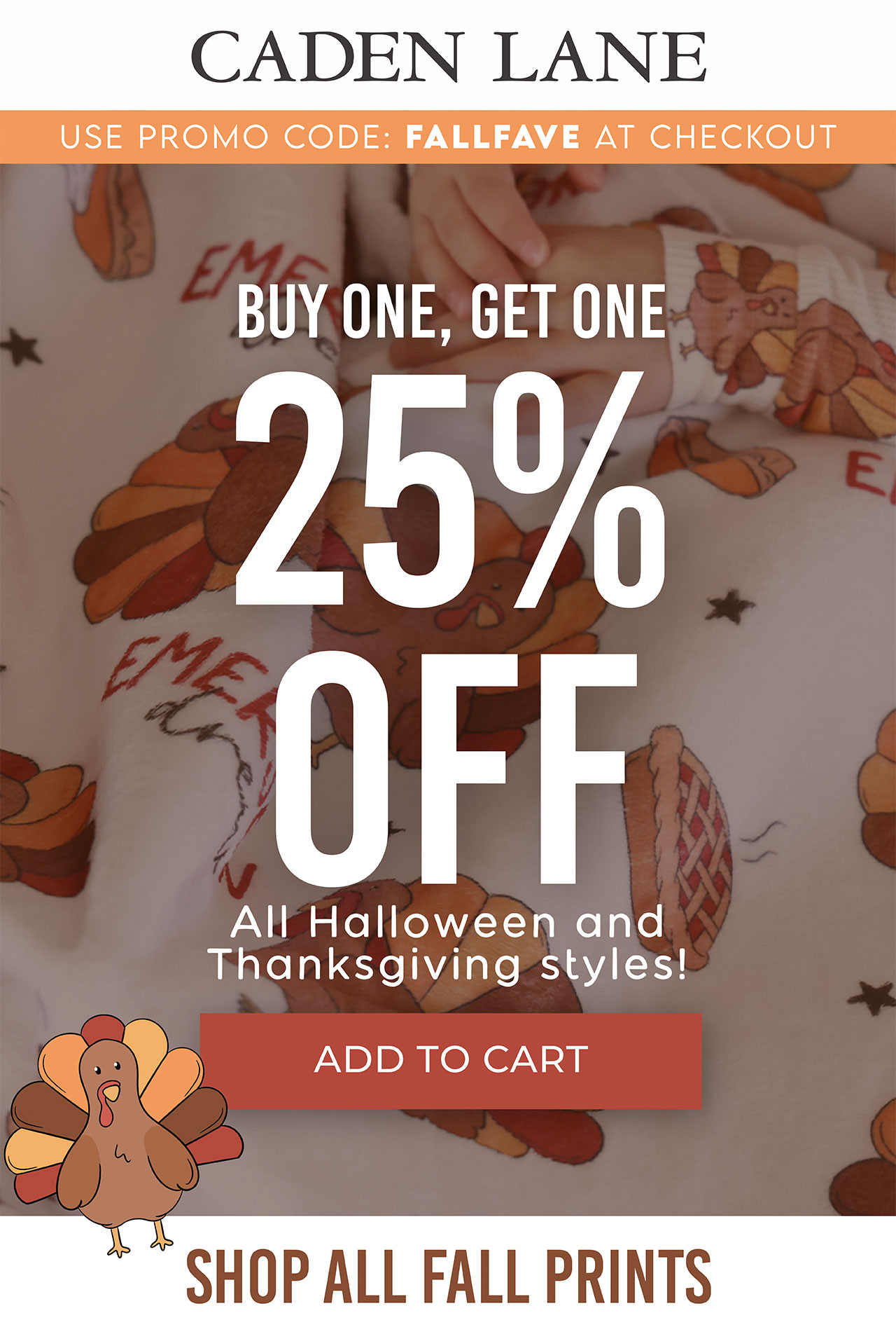 use promo code: FALLFAVE at checkout | buy one, get one 25% OFF all Halloween and Thanksgiving styles!