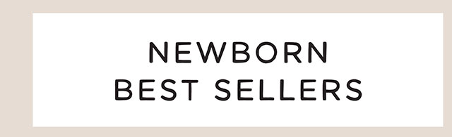 NEWBORN BEST SELLERS