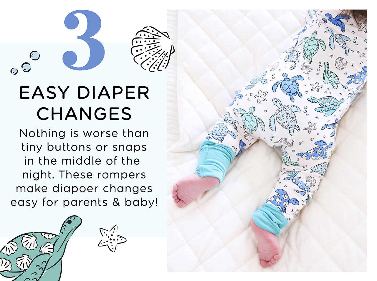 3 Easy Diaper Changes Nothing is worse than tiny buttons or snaps in the middle of the night. These rompers make diaper changes easy for parents & baby!