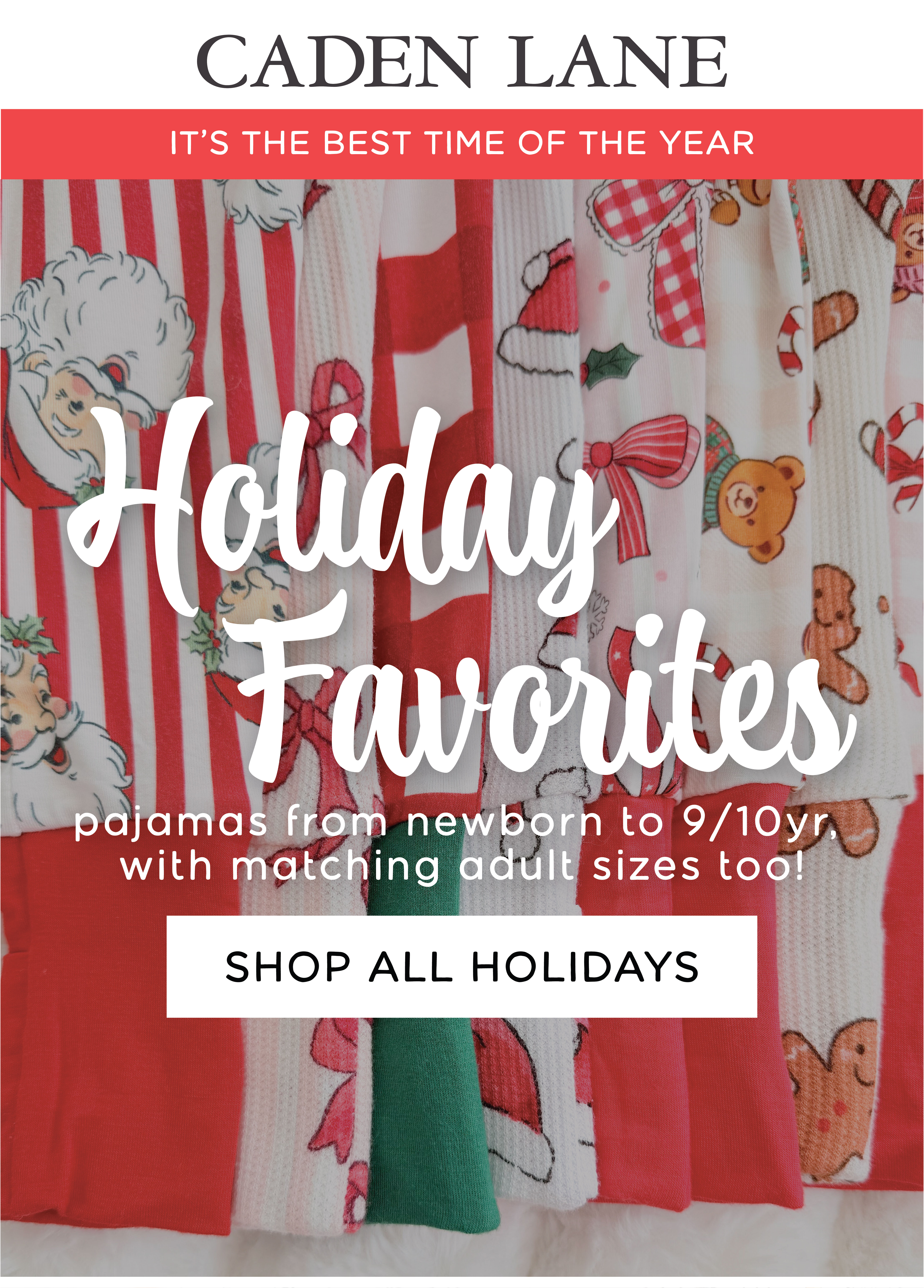 IT'S THE BEST TIME OF THE YEAR! | Holiday Favorites | pajamas from newborn to 9/10yr, with matching adult sizes too! | SHOP ALL HOLIDAYS
