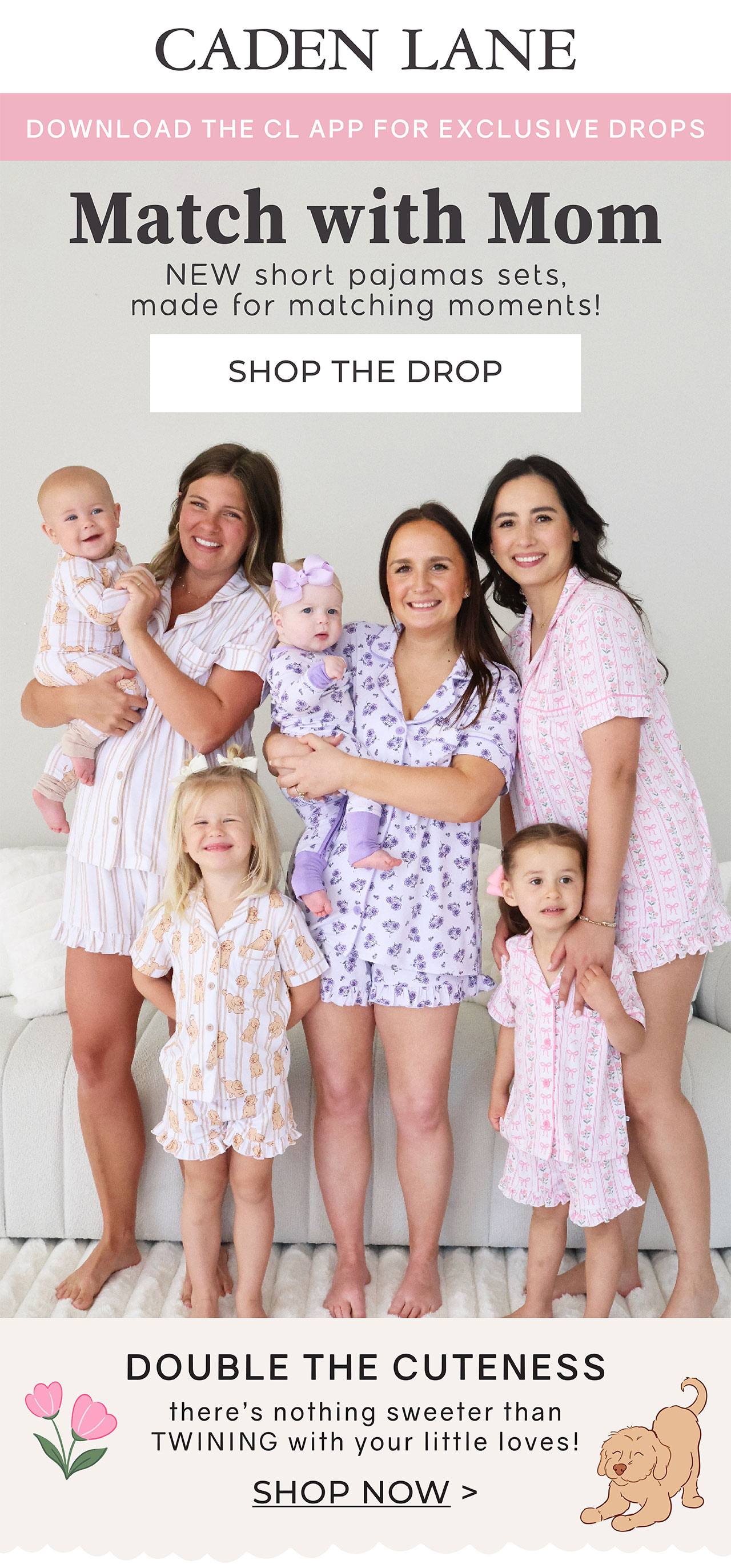 Match with Mom NEW short pajamas sets, made for matching moments! SHOP THE DROP