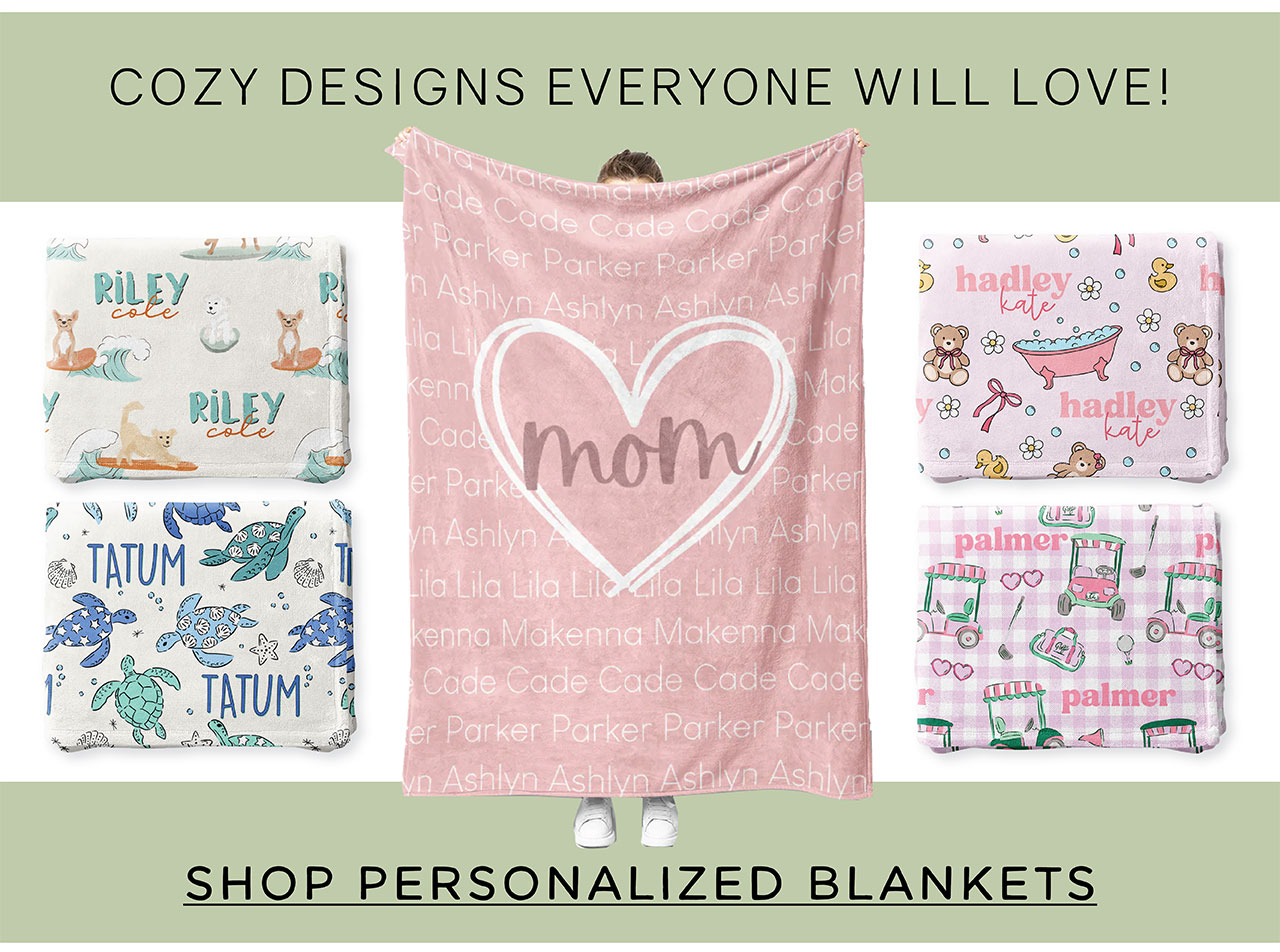 COZY DESIGNS EVERYONE WILL LOVE! | SHOP PERSONALIZED BLANKETS