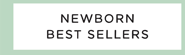 NEWBORN BEST SELLERS