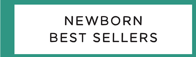 NEWBORN BEST SELLERS