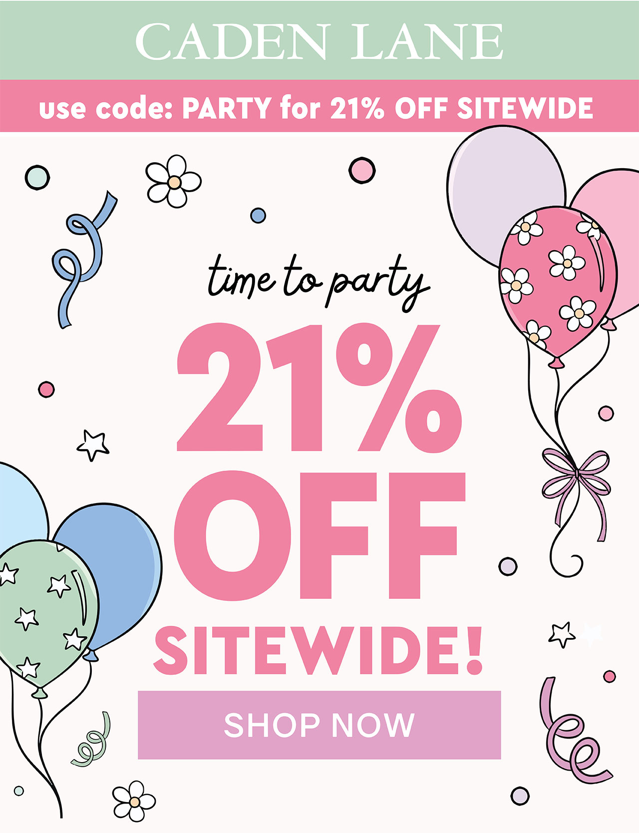 TIME TO PARTY! 21% OFF SITEWIDE!
