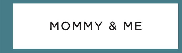 MOMMY & ME