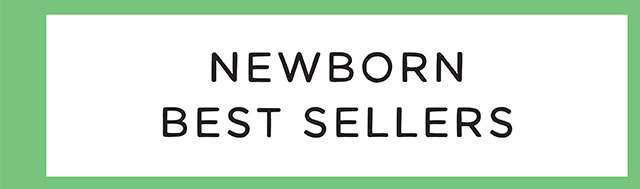 NEWBORN BEST SELLERS