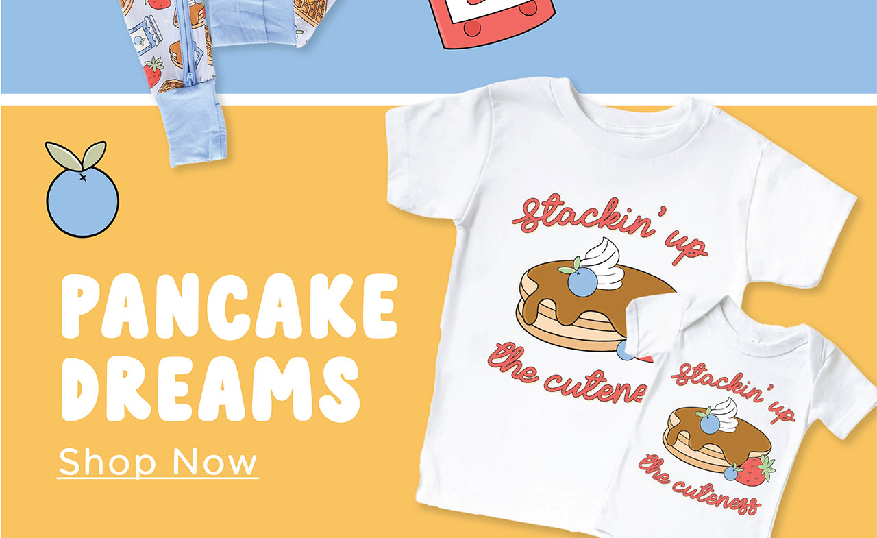 PANCAKE DREAMS | SHOP NOW