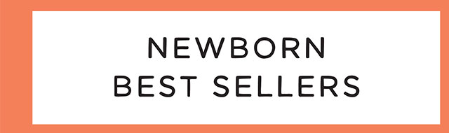 NEWBORN BEST SELLERS