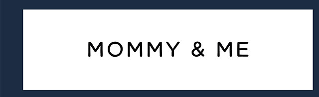 MOMMY & ME