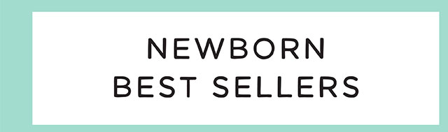 NEWBORN BEST SELLERS