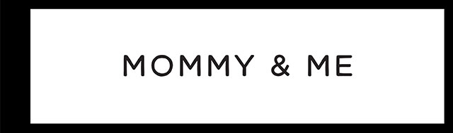 SHOP MOMMY & ME