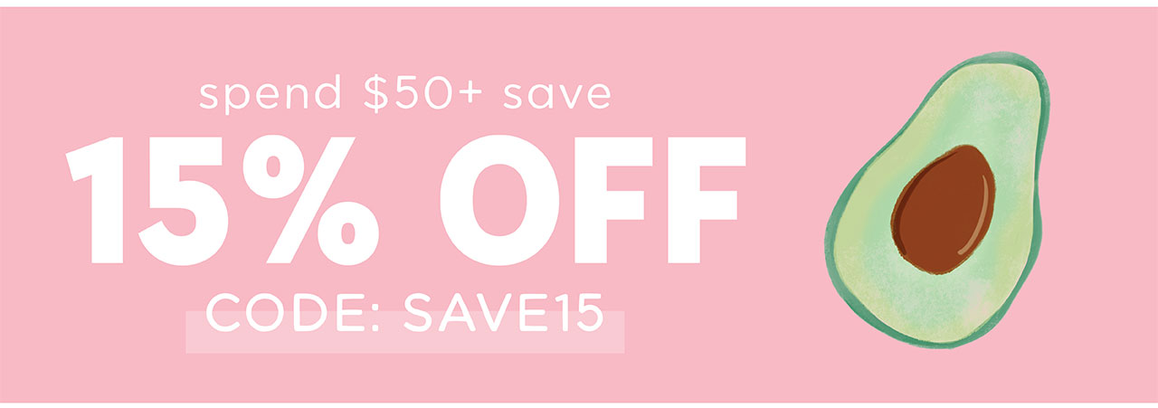SPEND $50+ SAVE 15% OFF | CODE: SAVE15