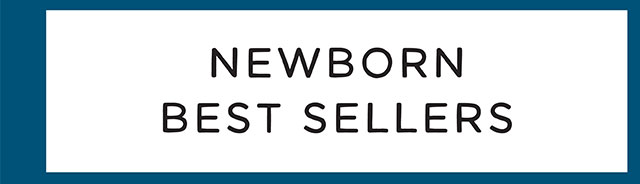 NEWBORN BEST SELLERS
