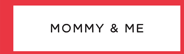 MOMMY & ME