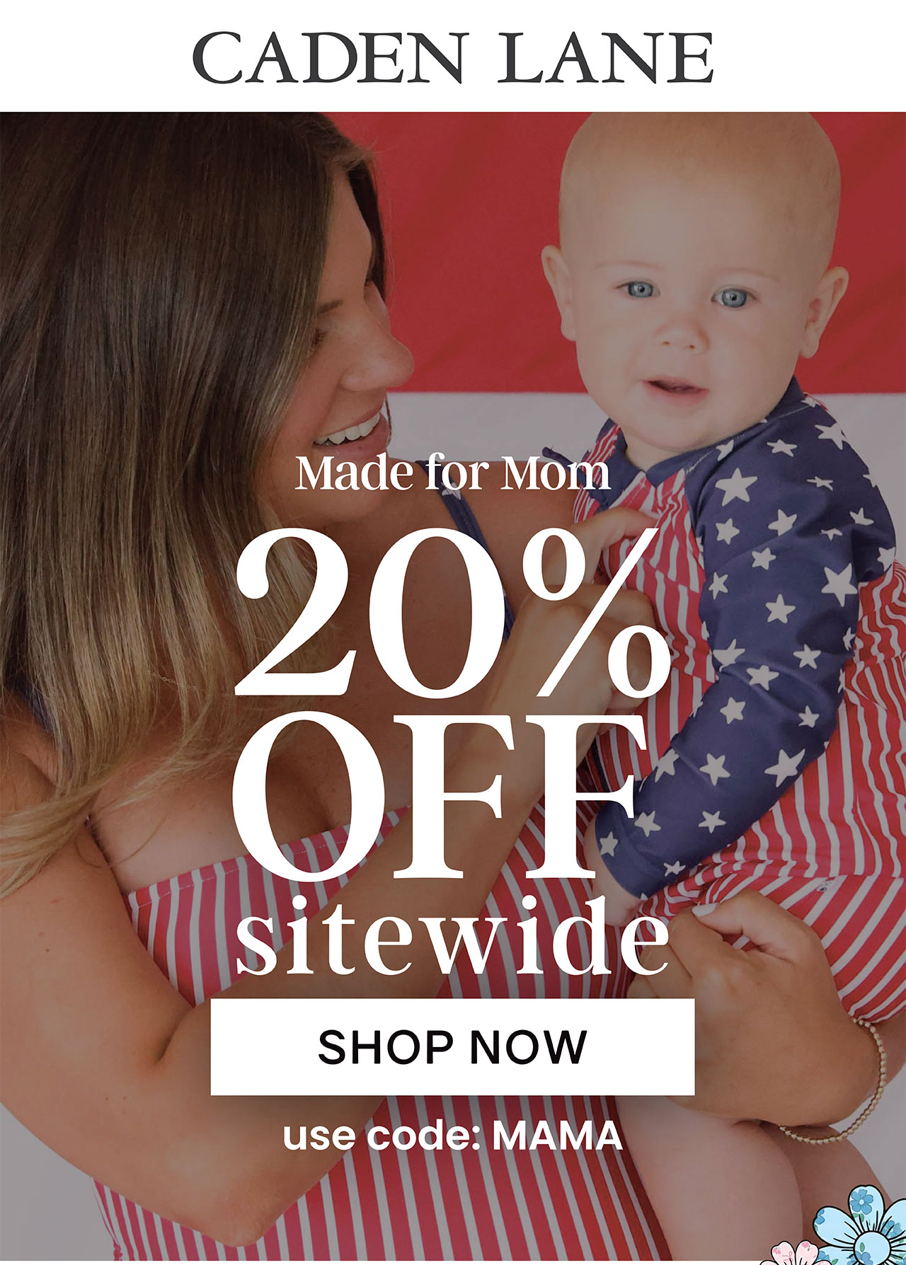 Made for Mom 20% OFF sitewide SHOP NOW use code: MAMA