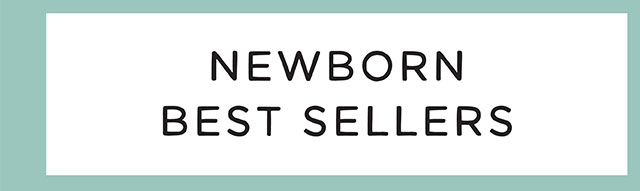 NEWBORN BEST SELLERS