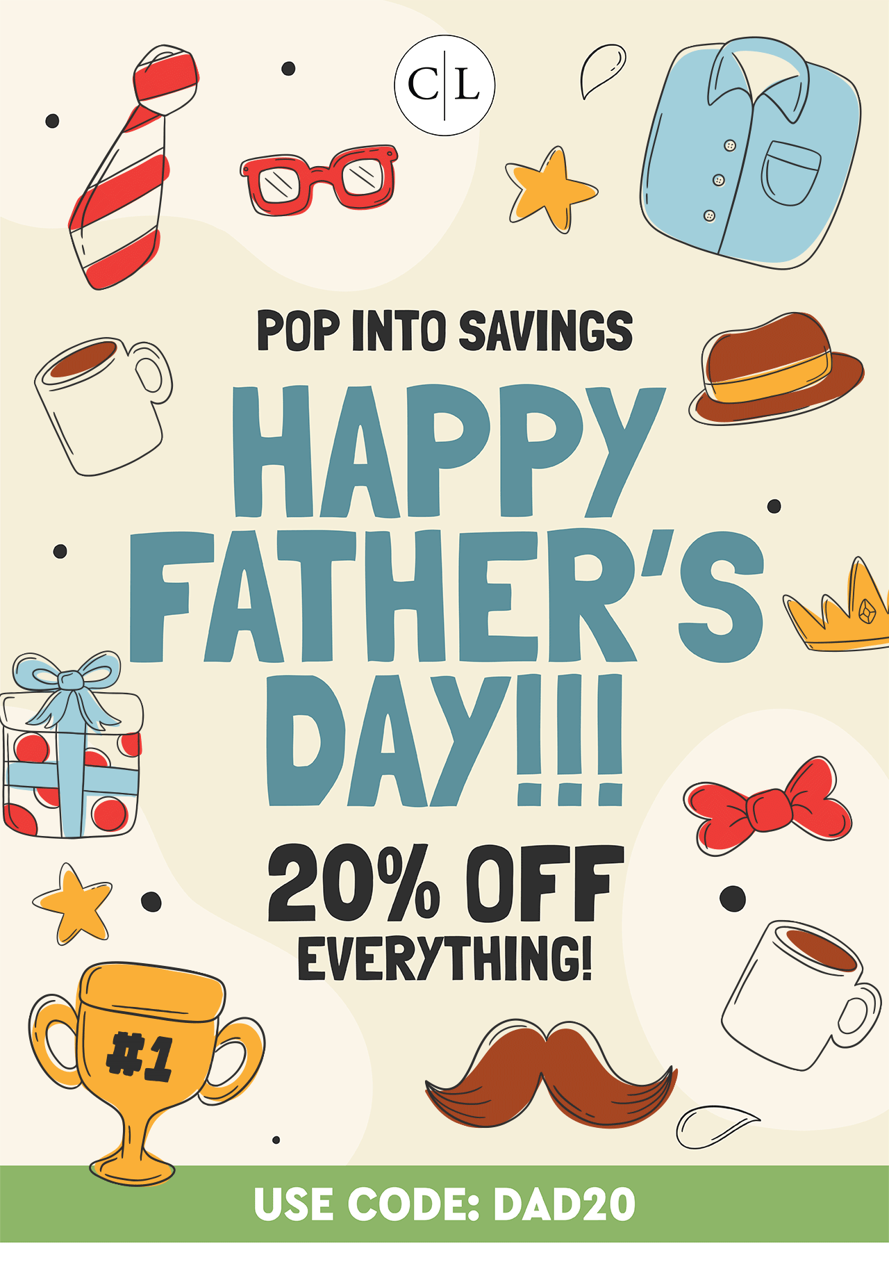 POP INTO SAVINGS | HAPPY FATHER'S DAY!!! | 20% OFF EVERYTHING! | USE CODE: DAD20