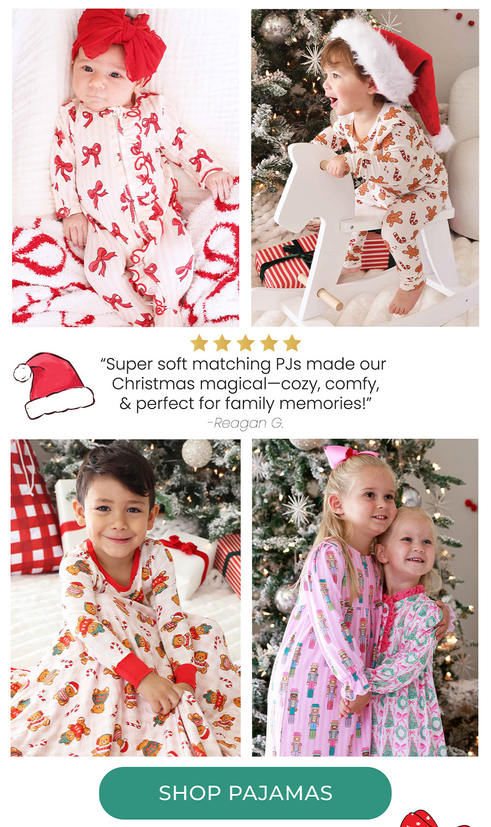 "Super soft matching PJs made our Christmas magical - cozy, comfy, & perfect for family memories!" -Reagan G.