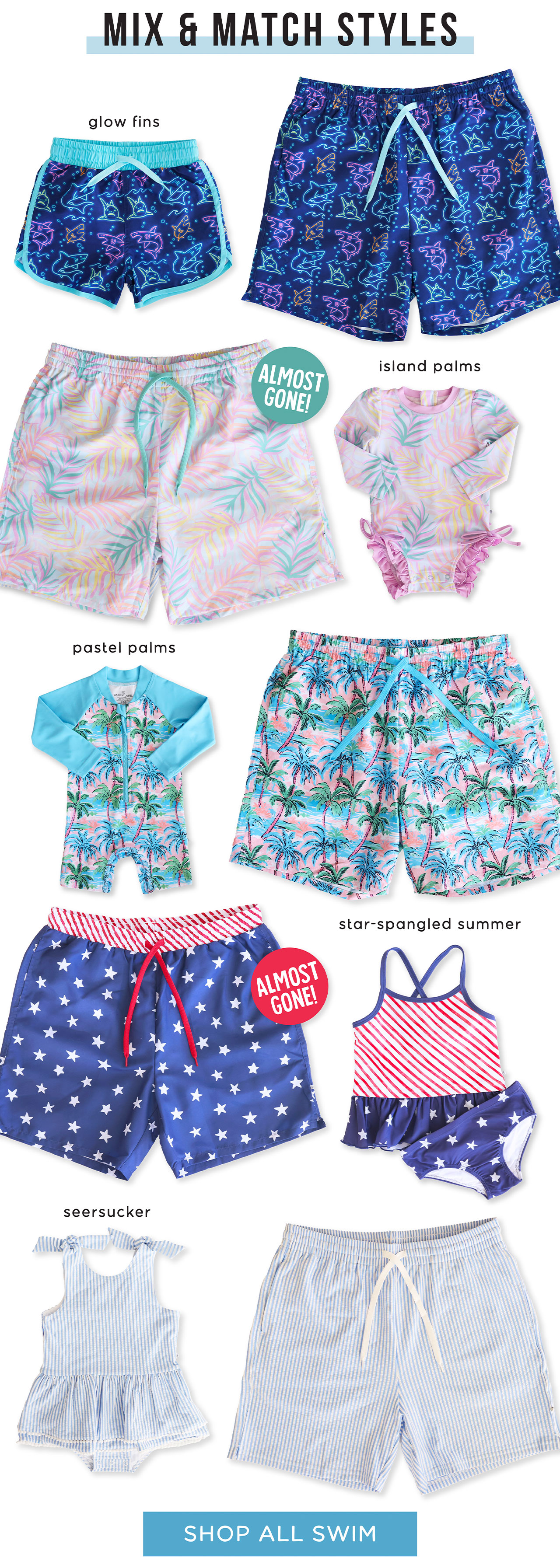 MIX & MATCH STYLES | GLOW FINS | ISLAND PALMS | PASTEL PALMS | STAR-SPANGLED SUMMER | SEERSUCKER | SHOP ALL SWIM