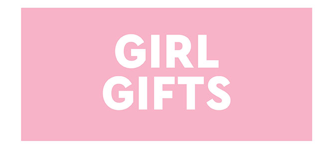 GIRL GIFTS