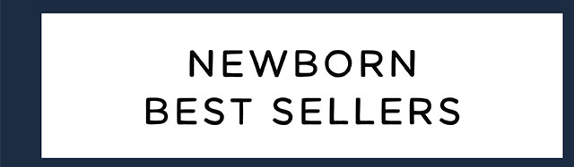 NEWBORN BEST SELLERS