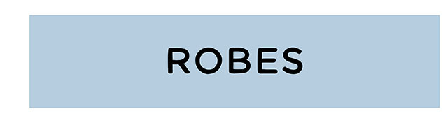 ROBES